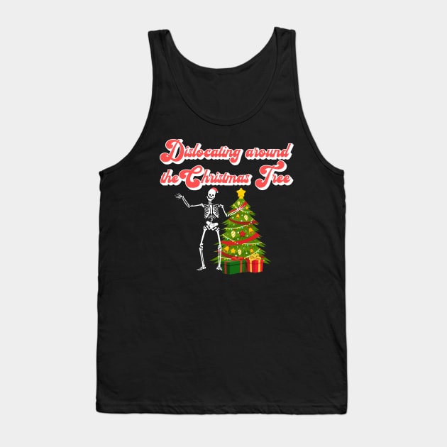 Ehlers-Danlos Syndrome Dislocating Around The Christmas Tree Tank Top by Jesabee Designs